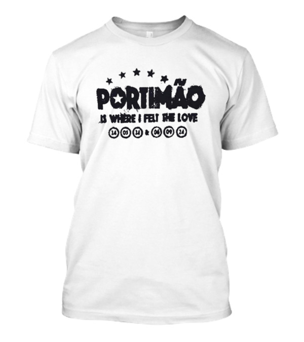 Portimao Is Where I Felt The Love 14.03.21 And 06.09.24 Sofian Medjmedj T-Shirt