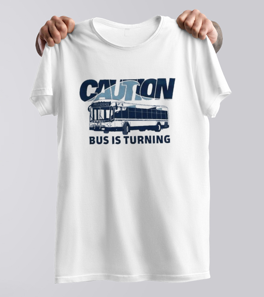 Caution Bus Is Turning 2024 Providence Light Blue T-Shirt