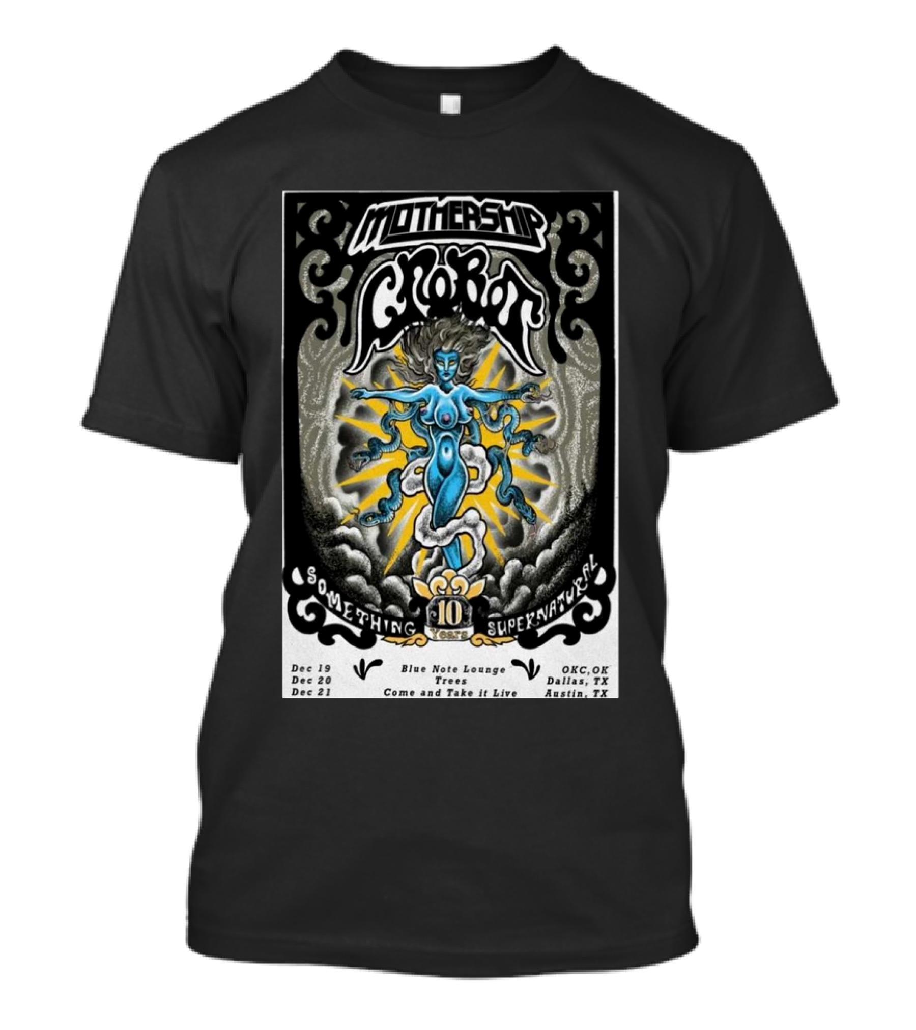 Mothership And Crobot Something Supernatural Tour Blue Note Lounge OKC, Trees Dallas, Come And Take It Live Austin December 19-21, T-Shirt