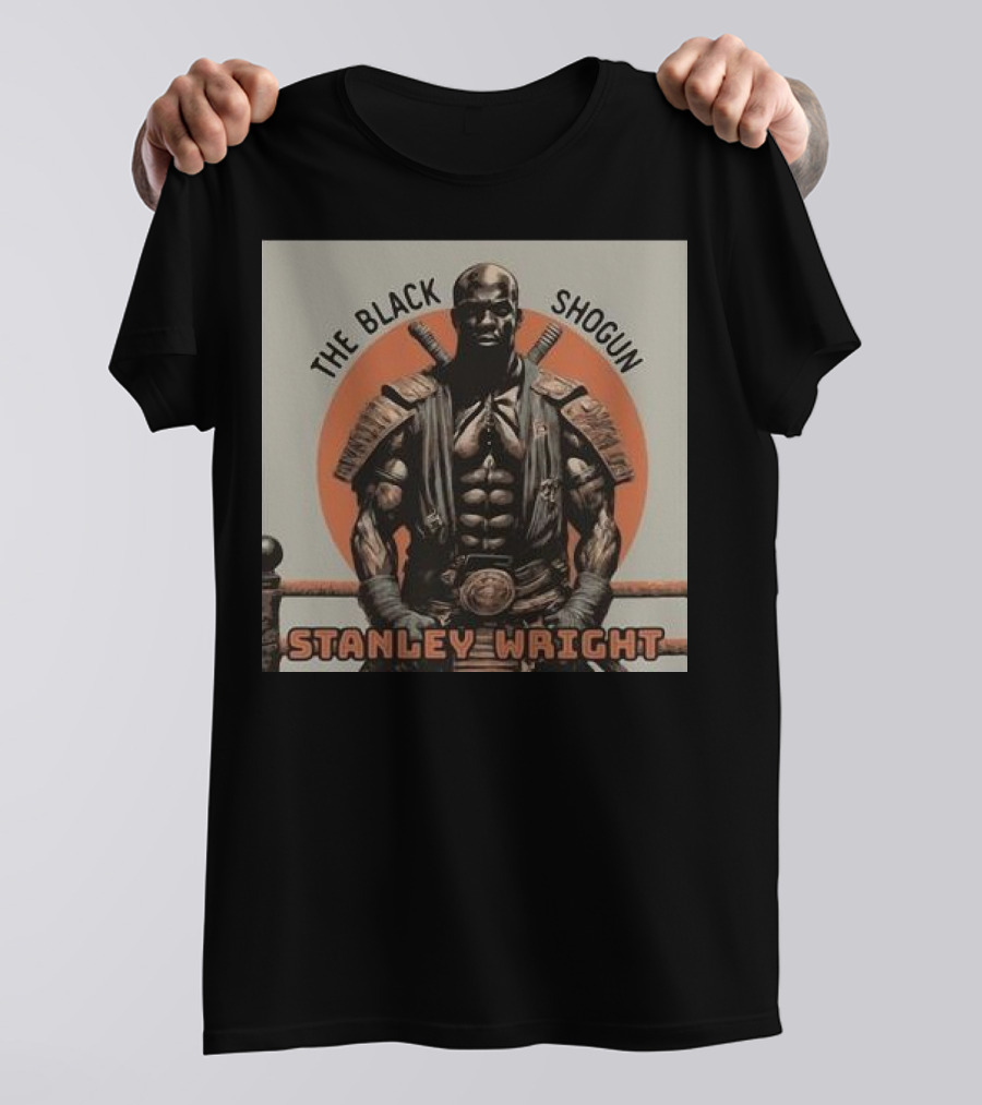 The Black Shogun Stanley Wright Warrior Power T-Shirt