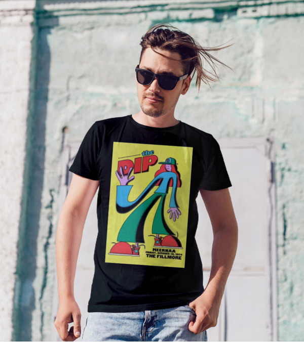 The Dip At The Fillmore San Francisco October 18 2024 Meernaa Event Poster Vintage Cartoon T-Shirt