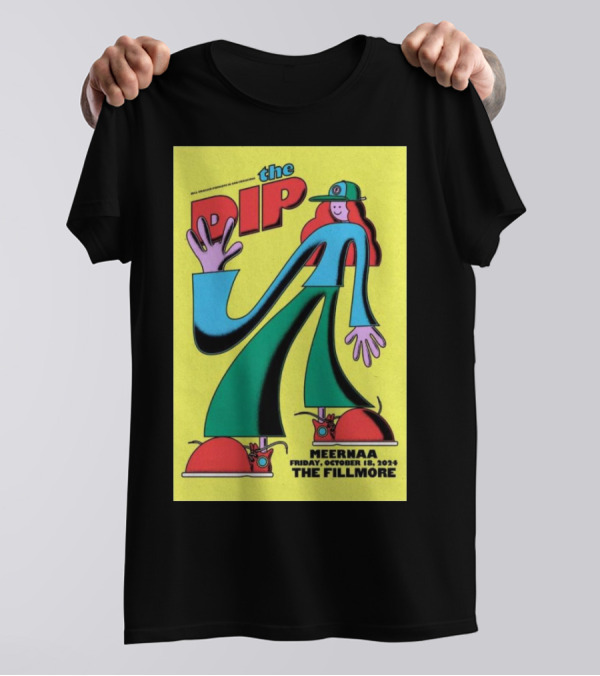 The Dip At The Fillmore San Francisco October 18 2024 Meernaa Event Poster Vintage Cartoon T-Shirt