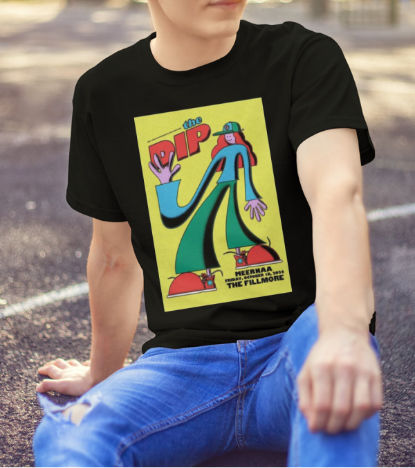 The Dip At The Fillmore San Francisco October 18 2024 Meernaa Event Poster Vintage Cartoon T-Shirt