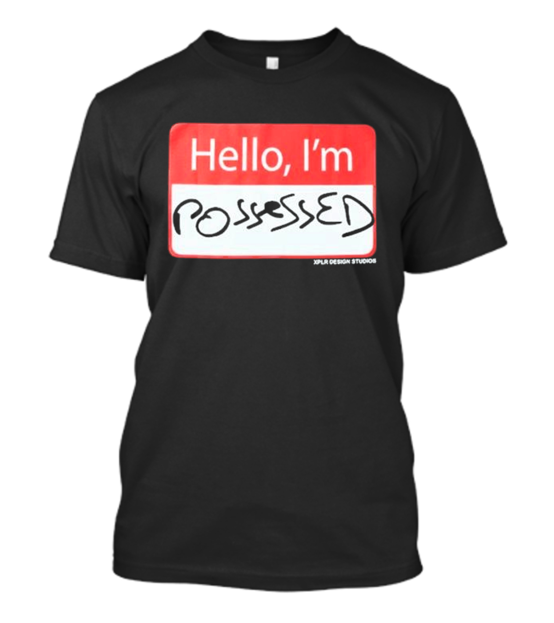 XPLR Hello I'm Possessed XPLR Design Studios T-Shirt