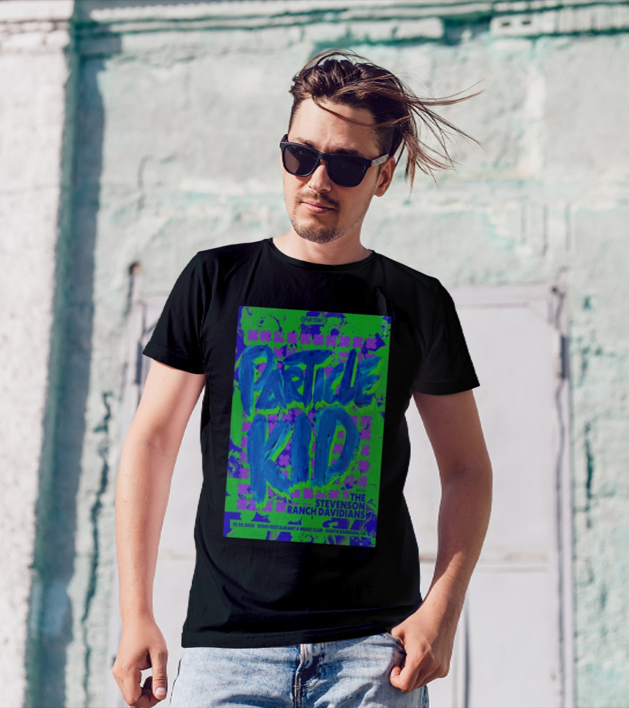 Particle Kid Live With The Stevenson Ranch Davidians At Soho Restaurant And Music Club, Santa Barbara CA Oct 22, T-Shirt