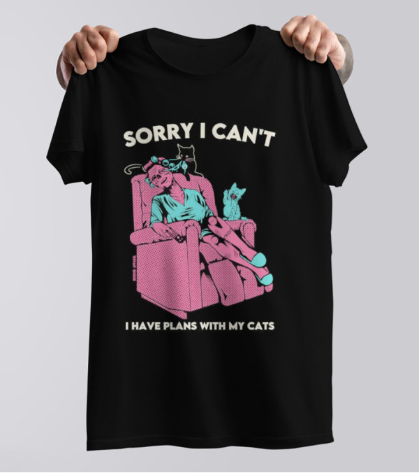 Sorry I Can’t I Have Plans With My Cats Relaxing Woman With Cats T-Shirt