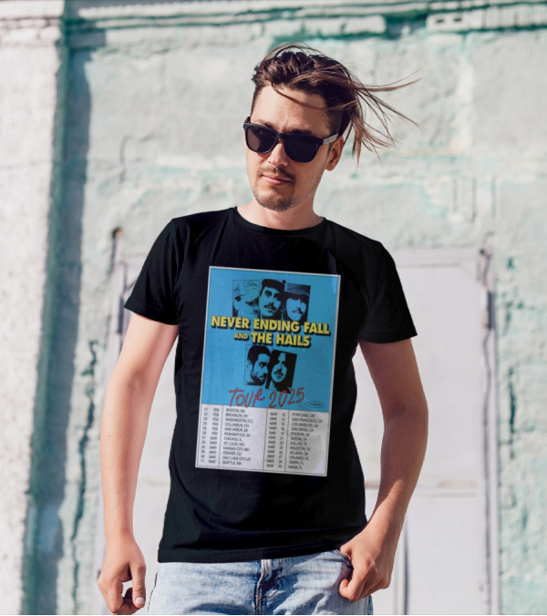 Never Ending Fall And The Hails Tour 2025 T-Shirt