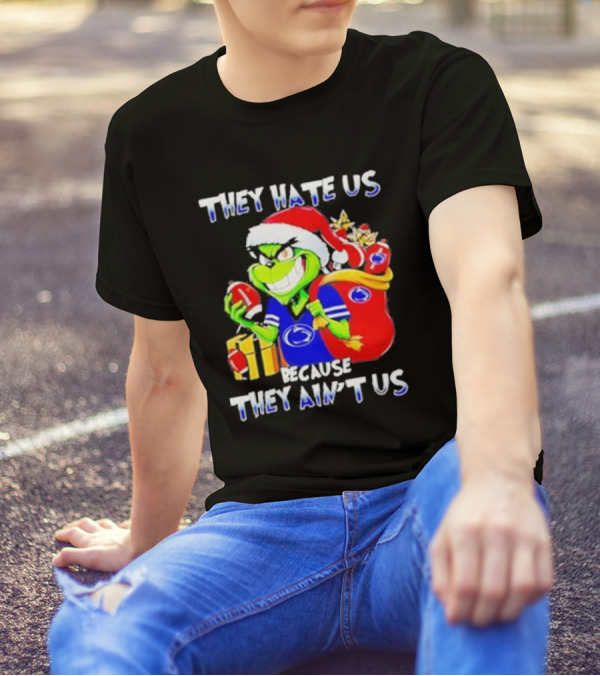 They Hate Us Because They Ain't Us Grinch Christmas Football Penn State T-Shirt