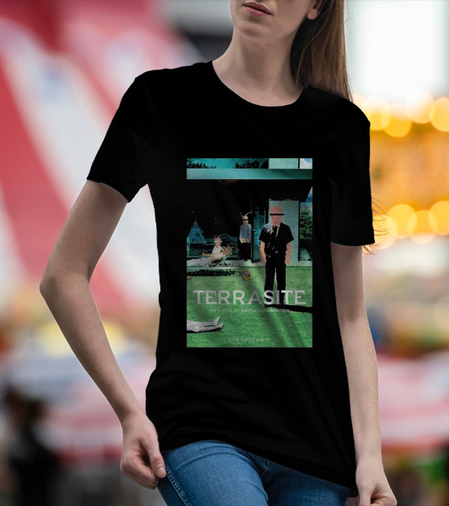 TERRASITE An Album By Cattle Decapitation Life Finds A Way T-Shirt