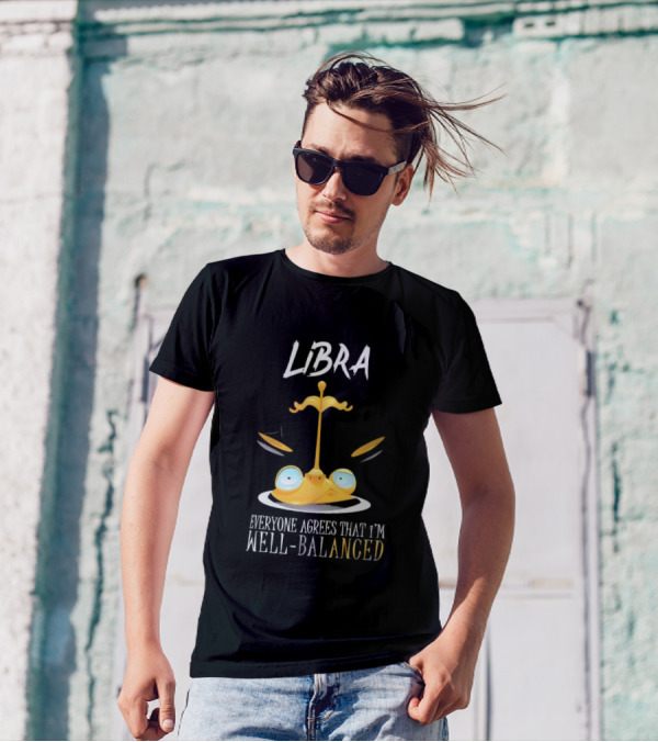 Libra Everyone Agrees That I’m Well Balanced Scales And Eyes T-Shirt