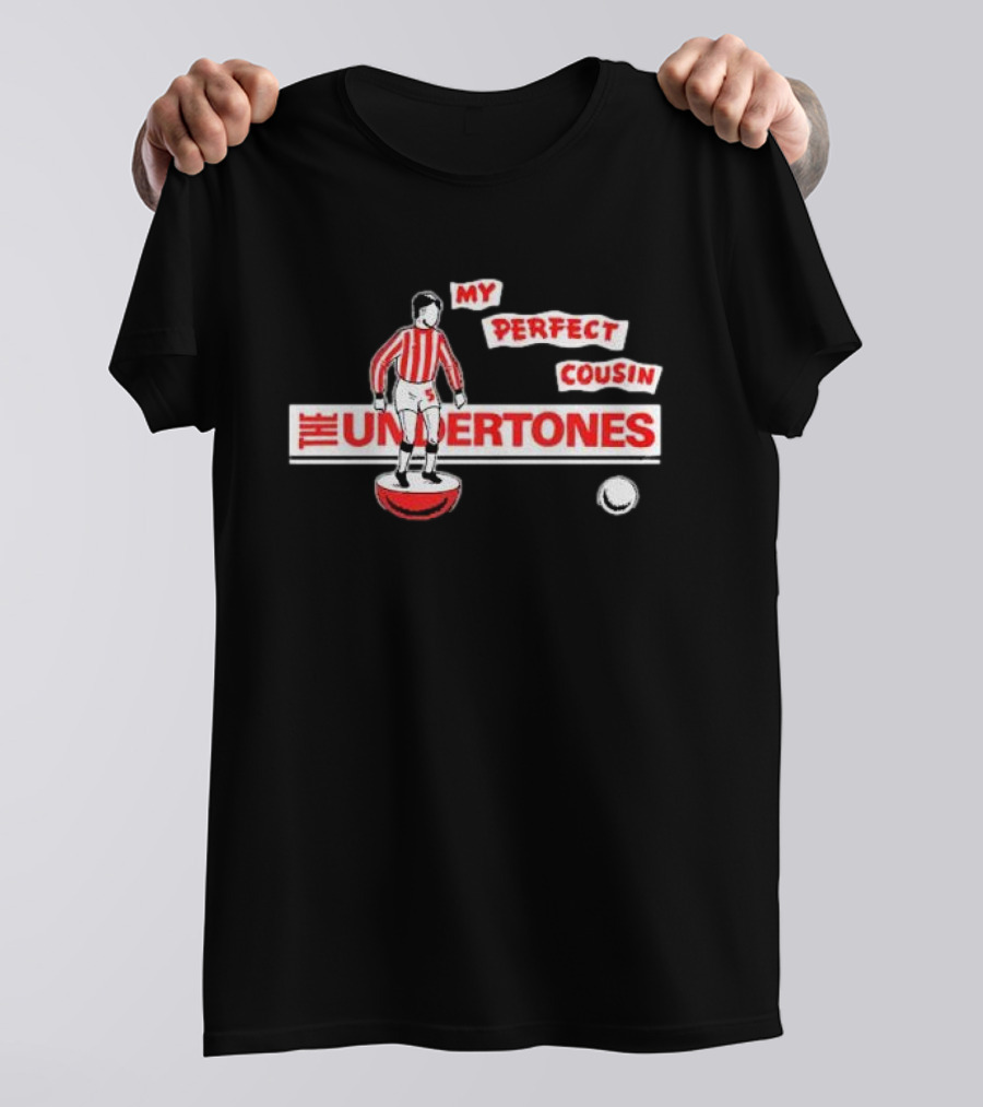 My Perfect Cousin The Undertones Soccer Figurine With Ball T-Shirt