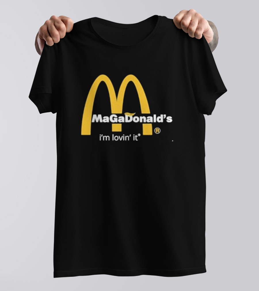 Trump MaGaDonald’s I’m Lovin’ It T-Shirt