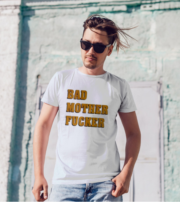 Bad Mother Fucker T-Shirt