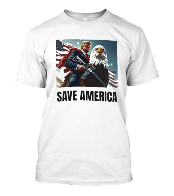 Save America Trump With AR Gun And US Eagle Patriot T-Shirt