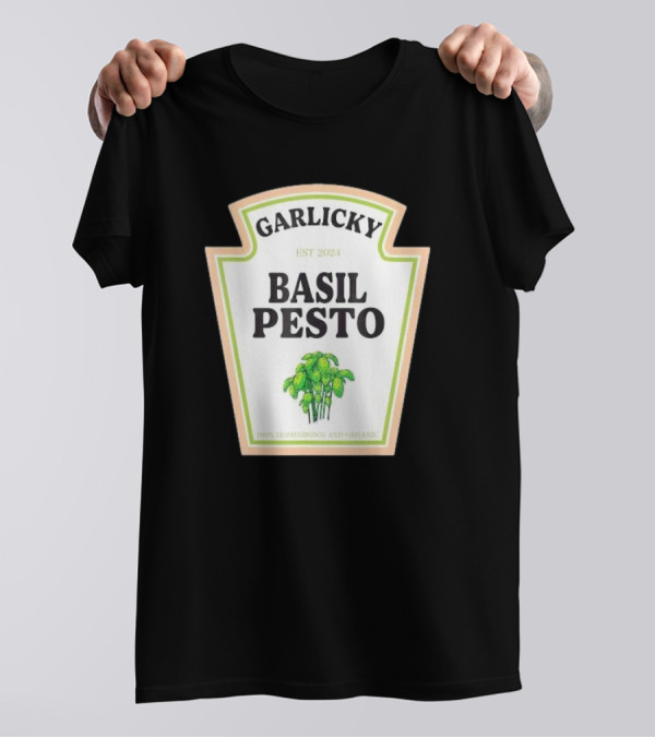 GARLICKY BASIL PESTO EST 2024 100% HOMEGROWN AND ORGANIC T-Shirt