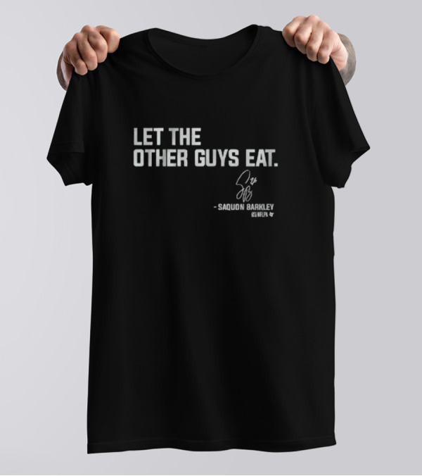 Saquon Barkley Let The Other Guys Eat Signature NFLPA T-Shirt