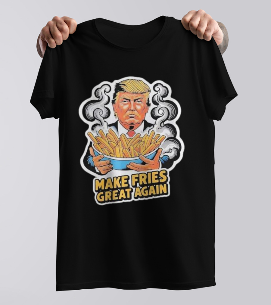 Trump Make Fries Great Again McDonald's Voting For Trump T-Shirt