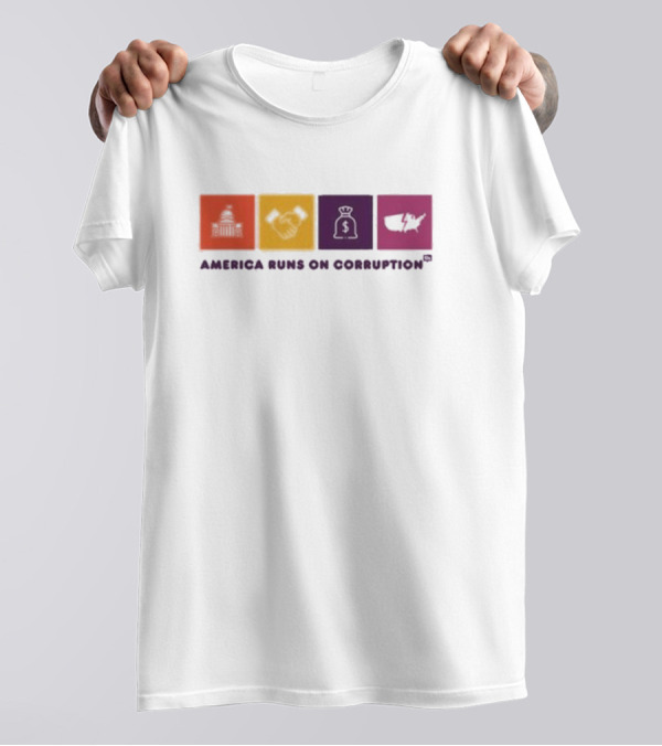 America Runs On Corruption Capitol Handshake Money Bag Broken Map T-Shirt
