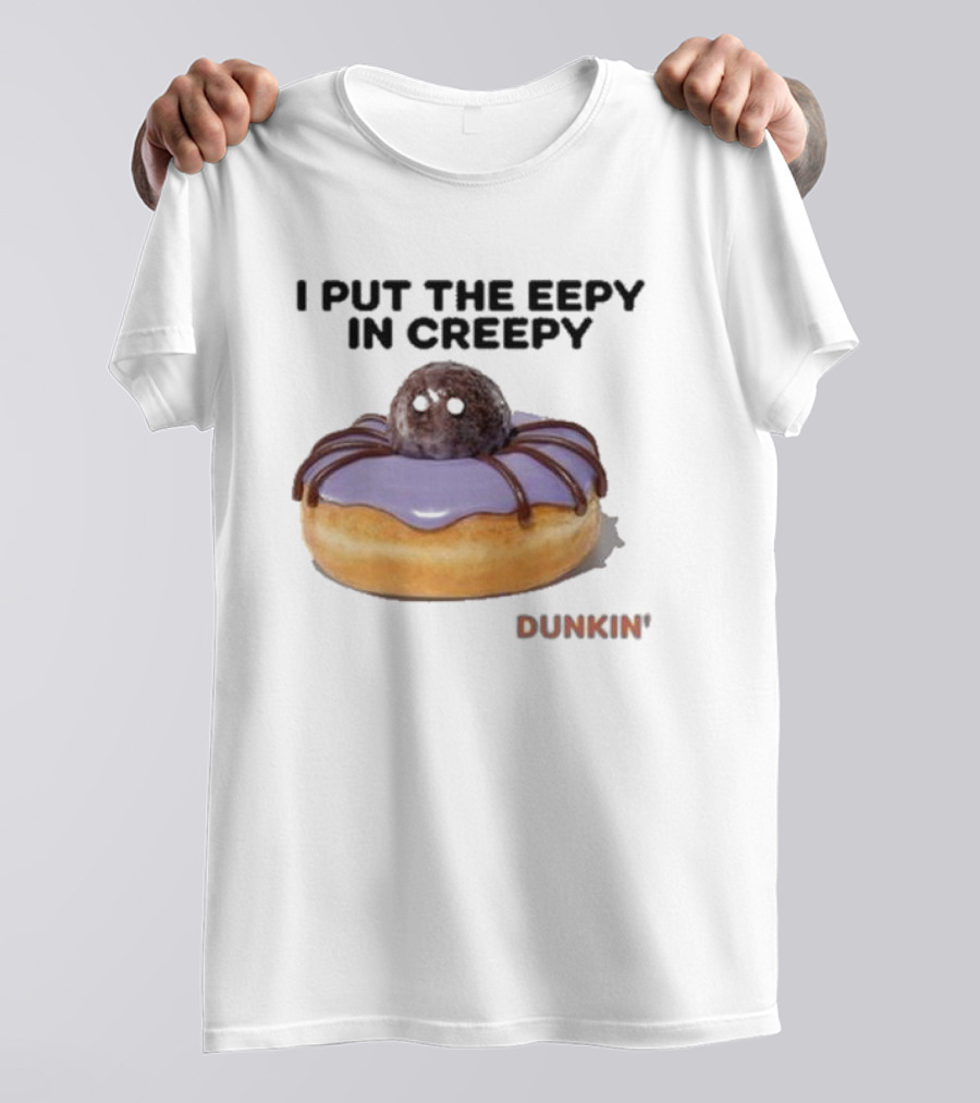 Dunkin I Put The Eepy In Creepy Spooky Donut Halloween T-Shirt