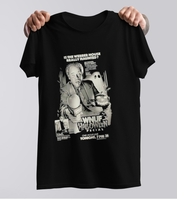 Is The Webber House Really Haunted WNUF Halloween Special Live Broadcast With Hosts 7PM Ghost Investigation T-Shirt