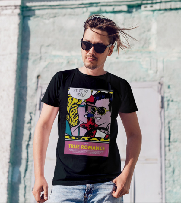 You're So Cool True Romance Roy Lichtenstein Style Comic Con 2024 Event In The Car T-Shirt