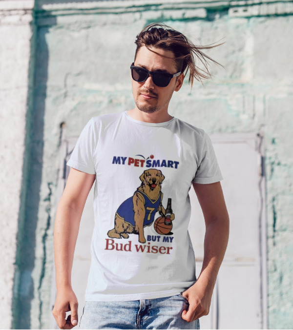 My Pet Smart Basketball Dog With Beer Bud Wiser T-Shirt