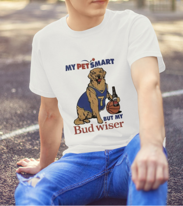 My Pet Smart Basketball Dog With Beer Bud Wiser T-Shirt