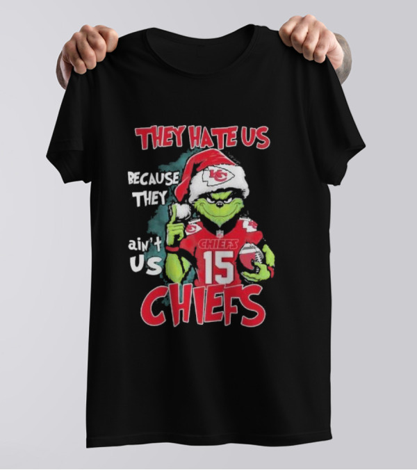 They Hate Us Because They Ain’t Us Chiefs Christmas Grinch T-Shirt