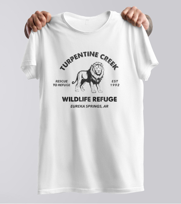 Turpentine Creek Wildlife Refuge Rescue To Refuge Est 1992 Eureka Springs AR Lion T-Shirt