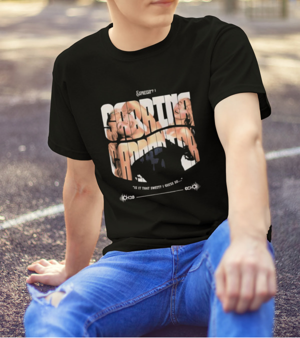 Espresso I Sabrina Carpenter Is It That Sweet I Guess So T-Shirt