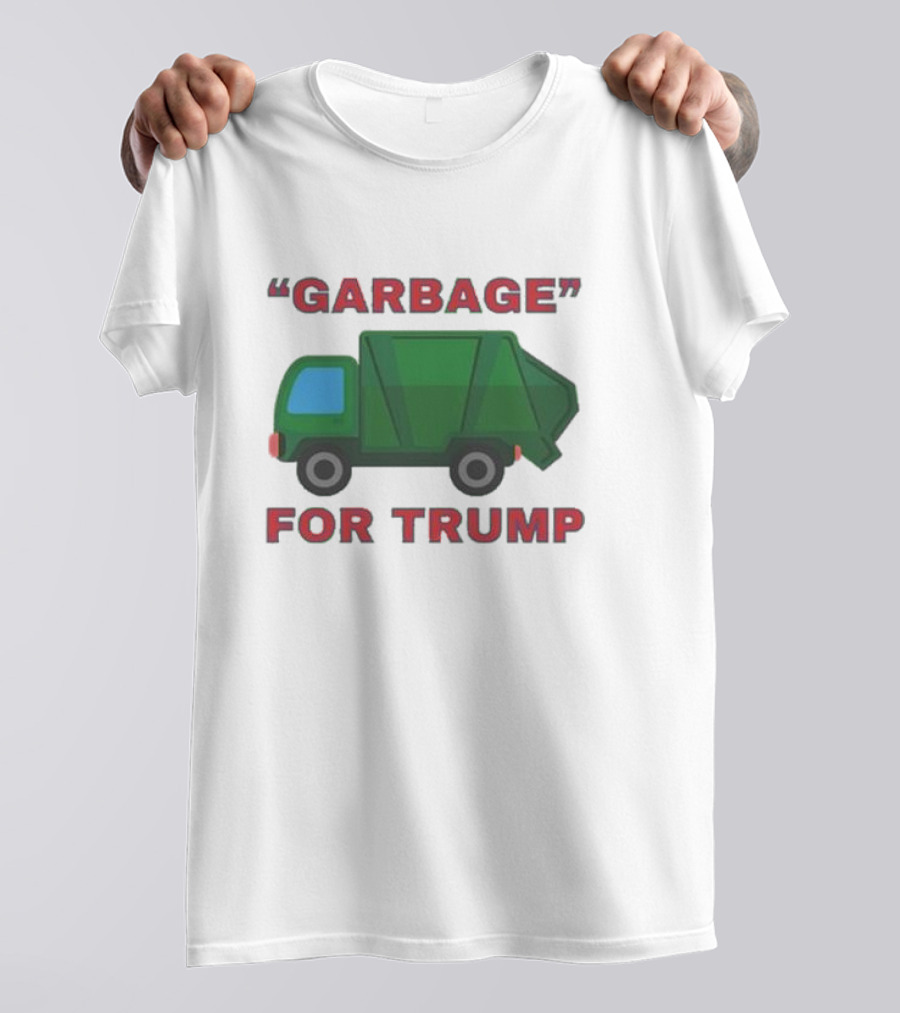 Garbage Truck Imagery With Quote For Trump T-Shirt