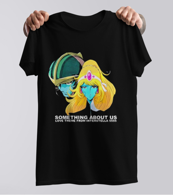 Something About Us Interstella 5555 Anime Characters T-Shirt