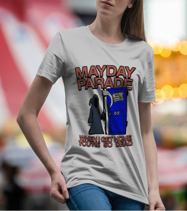 Mayday Parade No Cold Callers When I Get Home You’re So Dead T-Shirt