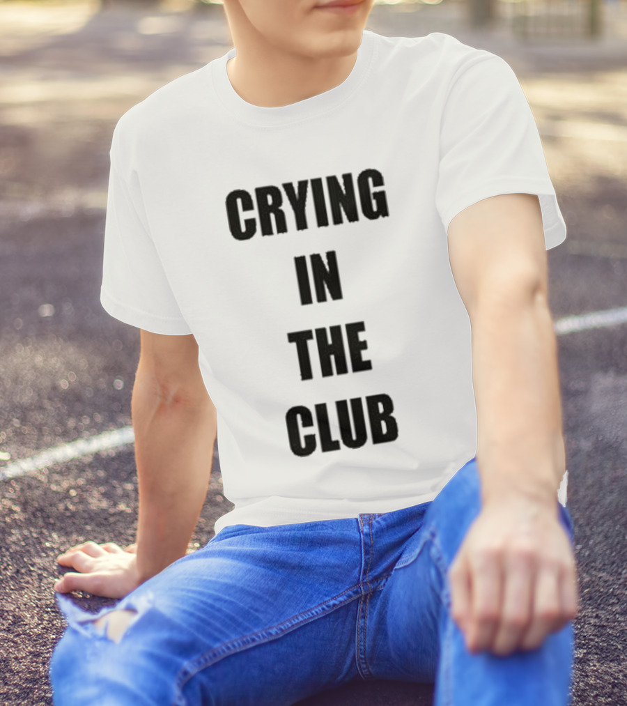 Crying In The Club Black Text T-Shirt
