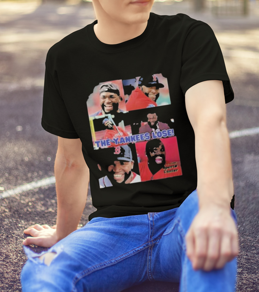 David Ortiz The Yankees Lose Sports Center T-Shirt