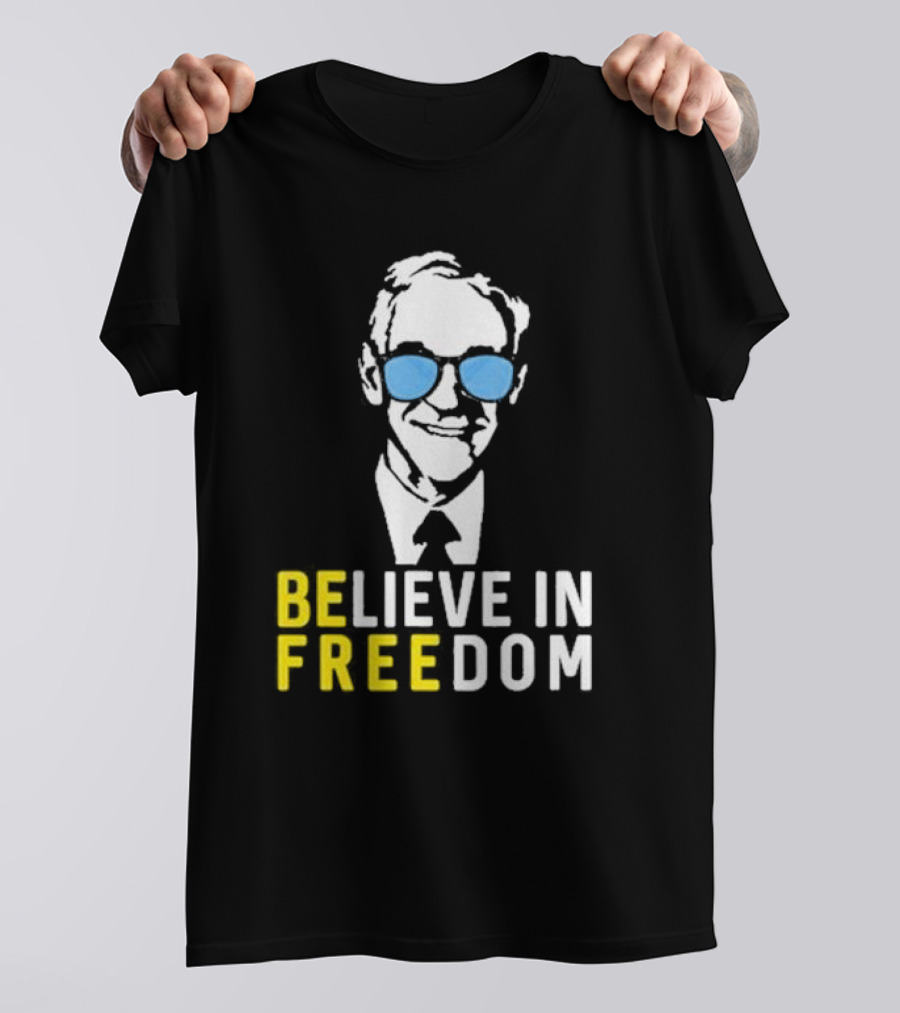 Ron Paul Believe In Freedom Libertarian BE FREE Portrait With Blue Sunglasses T-Shirt