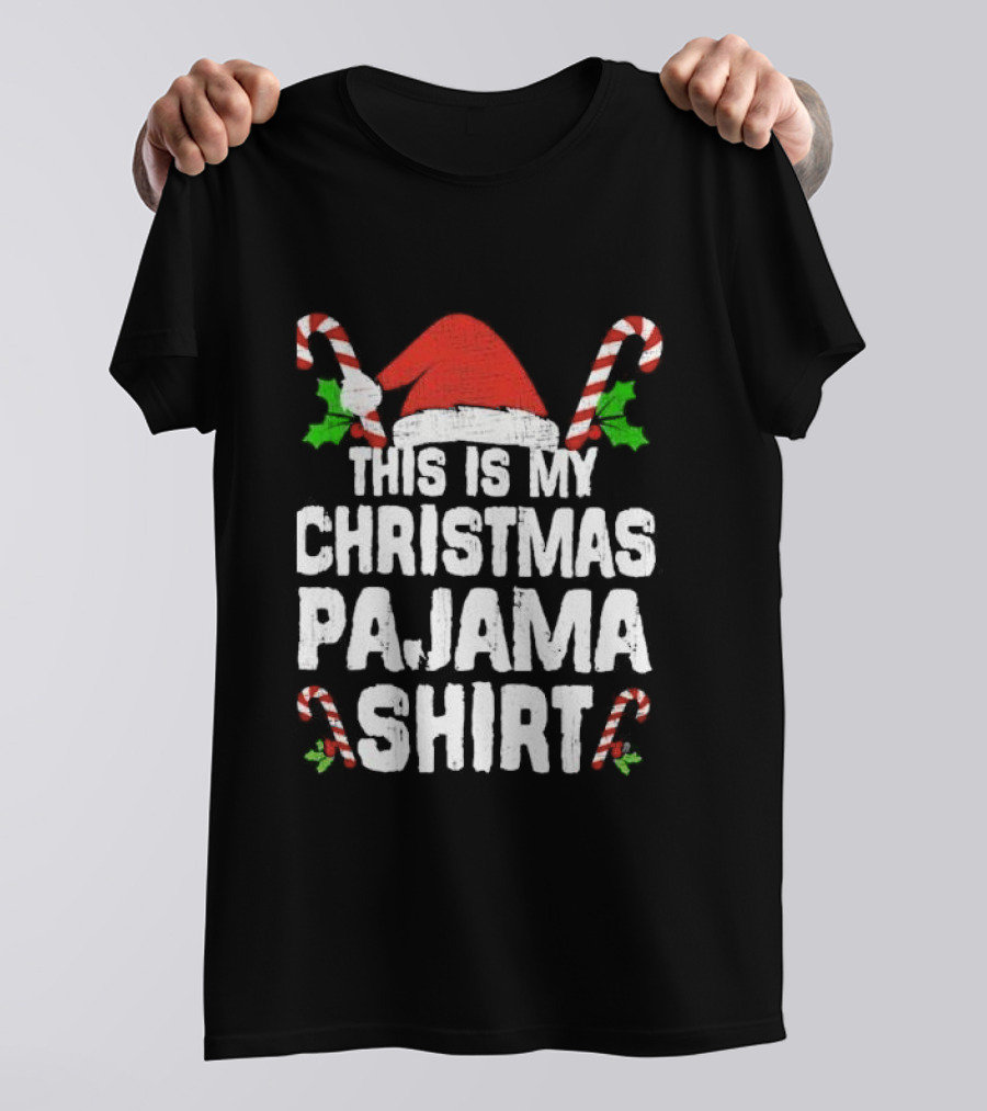This Is My Christmas Pajama Shirt Santa Hat Candy Cane T-Shirt