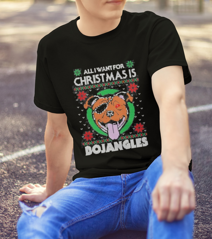 All I Want For Christmas Is Bojangles Dog Holiday T-Shirt