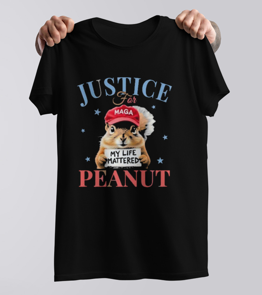 Justice For MAGA My Life Mattered Peanut T-Shirt