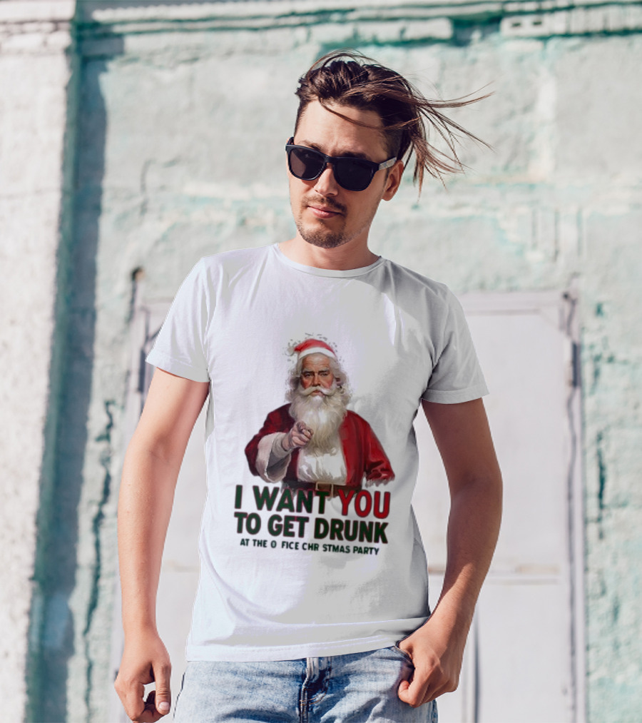 I Want You To Get Drunk At The Office Christmas Party Santa Claus T-Shirt