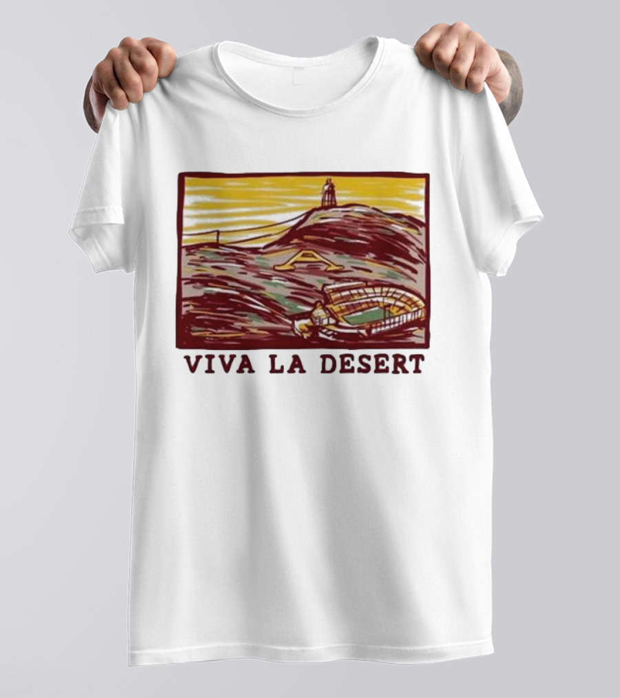 Viva LA Desert Stadium And A Mountain Scene T-Shirt