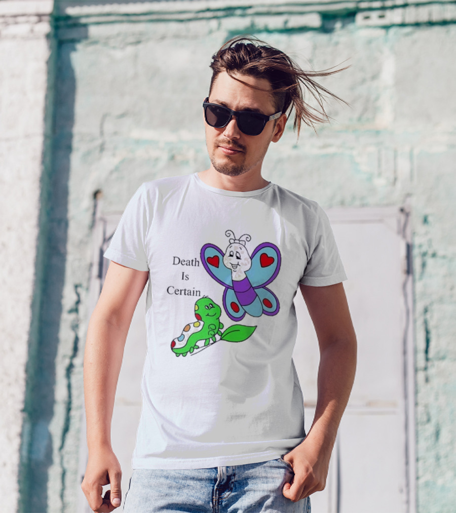 Death Is Certain Butterfly And Caterpillar With Hearts T-Shirt