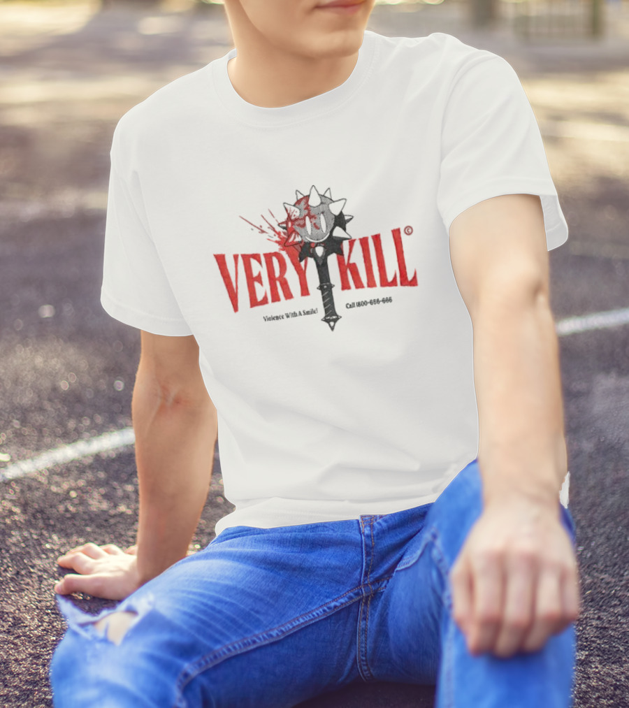 VERY KILL Mace Violence With A Smile Call 800-666-666 T-Shirt