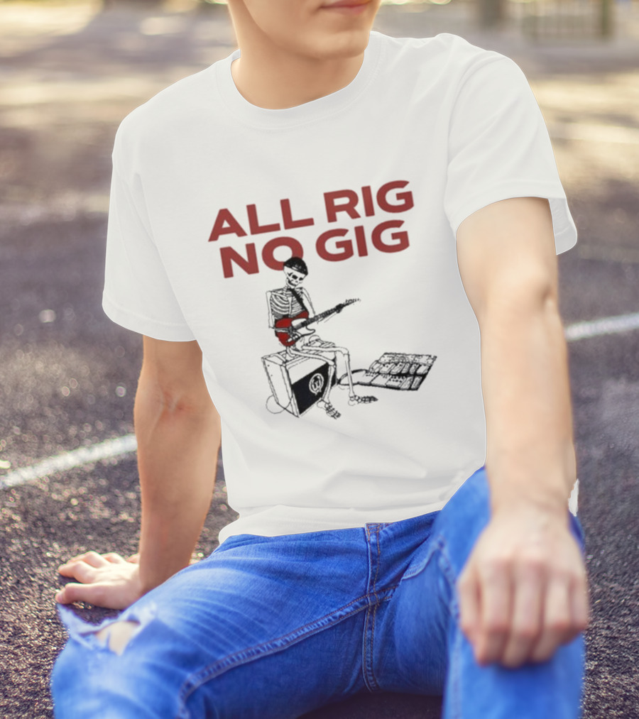 Todd Sucherman All Rig No Gig Skeleton Guitarist On Amp T-Shirt