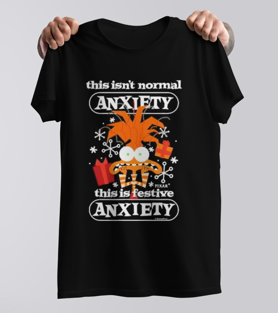 This Isn't Normal Anxiety This Is Festive Anxiety Pixar Christmas T-Shirt