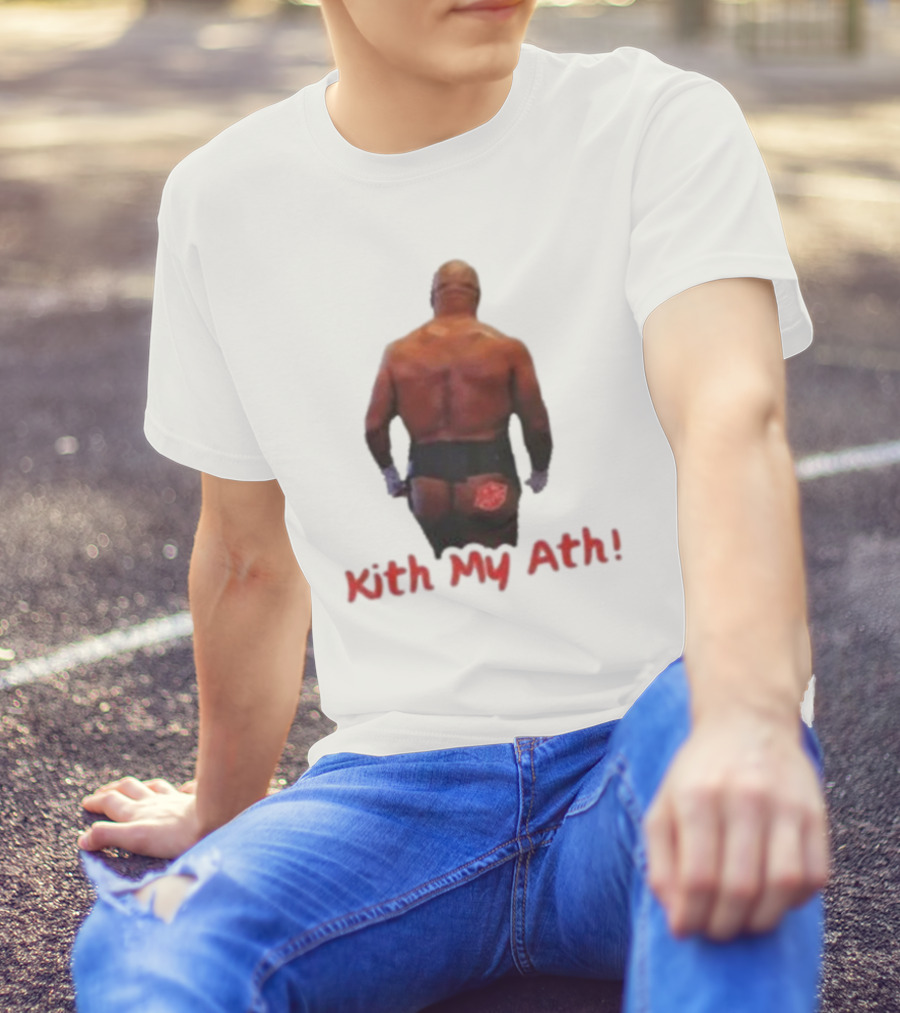 Mike Tyson Kith My Ath T-Shirt