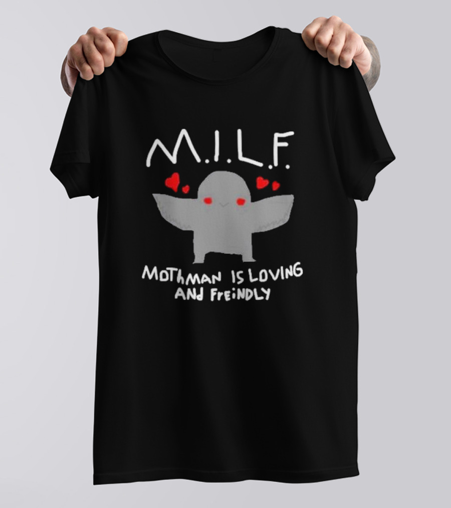 M.I.L.F. Mothman Is Loving And Friendly With Hearts T-Shirt