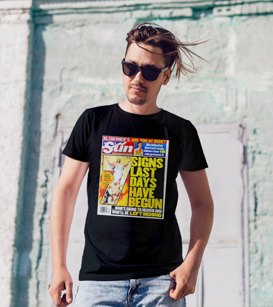 Sun Magazine Tabloid Aug 23 2004 7 Signs Last Days Have Begun Who's Going To Heaven And Who Will Be Left Behind T-Shirt
