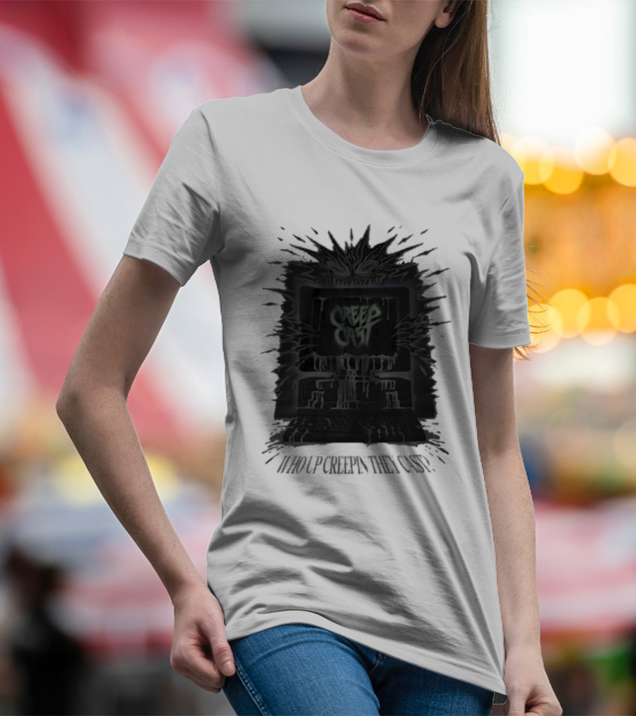 Creepcast Who Up Creepin They Cast Black Computer Monster T-Shirt