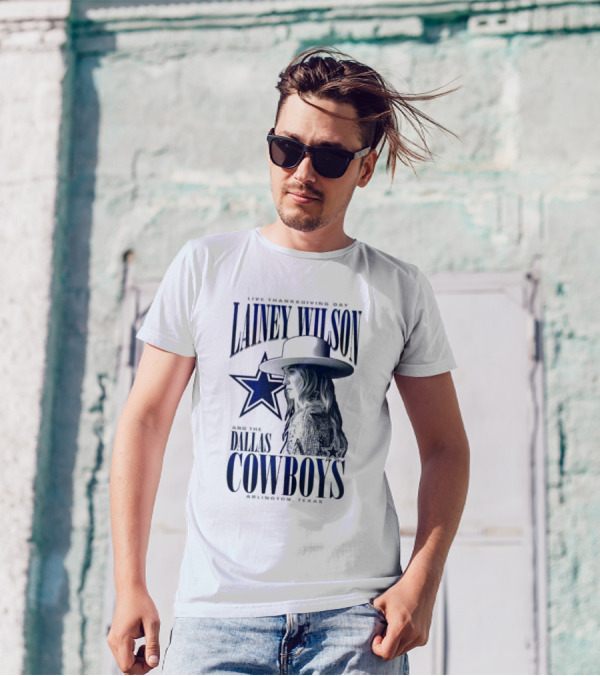 Live Thanksgiving Day Lainey Wilson And The Dallas Cowboys Arlington Texas T-Shirt
